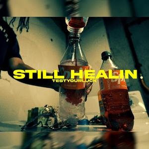 Still Healin
