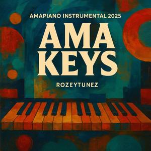 Ama Keys (Amapiano Instrumental 2025)