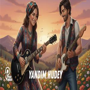YANDIM HUDEY (Ben HAYAL Remix)