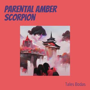 Parental Amber Scorpion