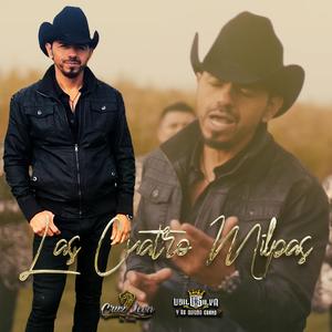 Las Cuatro Milpas (feat. Ubil Silva Y Su Quiubo Cuando)