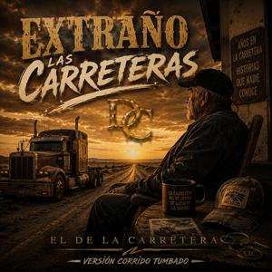 Extraño Las Carreteras (Version corrido tumbado )