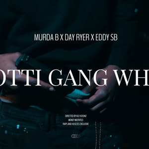 Notti Gang What (feat. Murda B, Day Ryder & Eddy SB)