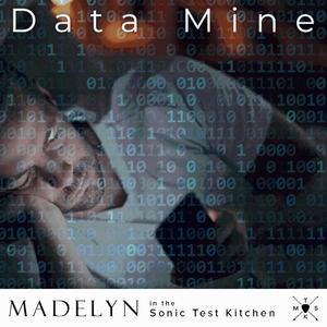 Data Mine (feat. Madelyn)