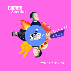 Conditioned (Chris Brogan Remix)