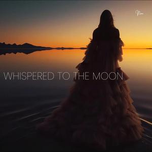Whispered To The Moon