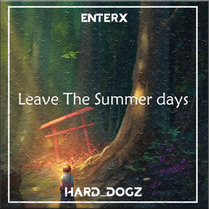 Leave The Summer days