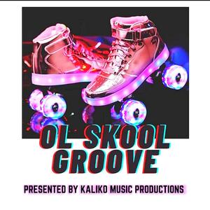 Ol' SKOOL GROOVE (feat. KALIKO, ES'MAH & Eric Brown)