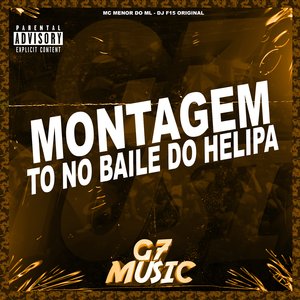 Montagem To no Baile do Helipa
