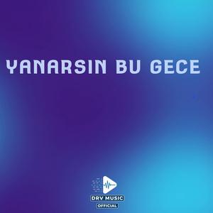 Yanarsın Bu Gece