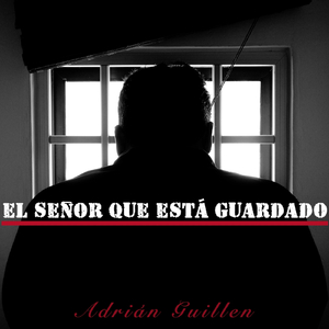 El Señor Que Está Guardado