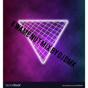 Kwame nut Mix By DJ DMK (feat. DMK)