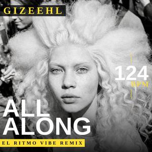 ALL ALONG (EL RITMO VIBE REMIX)