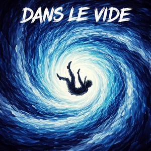 DANS LE VIDE