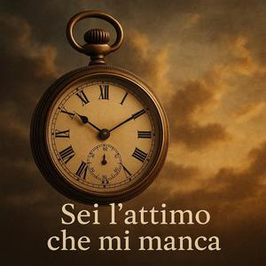 Sei l'attimo che mi manca