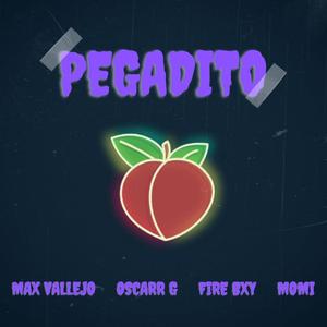 Pegadito (feat. Oscarr G, Fire Bxy & Momi)