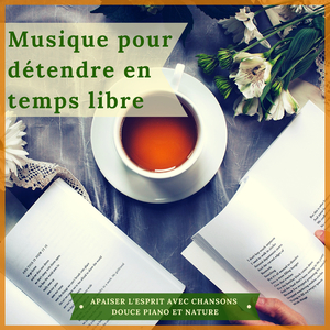 Musique pour détendre en temps libre