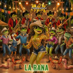 LA RANA (feat. Kódigo 7umbado) [with Tony Morales MX] (Huapango Tribal)