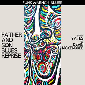 Father and Son Blues Reprise (feat. Yates McKendree & Kevin McKendree)