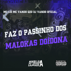 Faz o Passinho dos Malokas Doídona