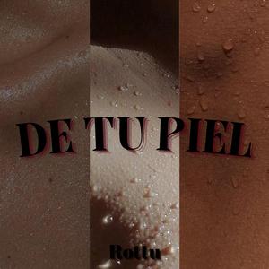 De tu piel