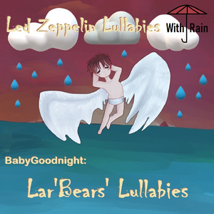 Babe, I'm Gonna Leave You (Lullaby Version With Rain)