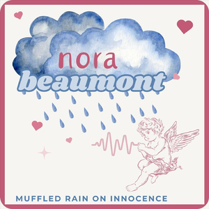 muffled rain on innocence (est. 2015)