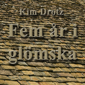 Fem år i glömska