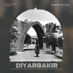 Diyarbakır (Toprak Kokan Ezgiler)