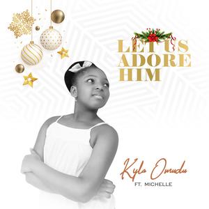 Let us adore Him (feat. Michelle)