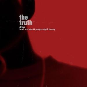 The Truth (feat. Neruda & PurgeNight Benny)