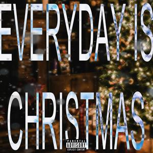 Everyday is Christmas (feat. ALAZAR)