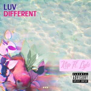 Luv Different (feat. Lylo)