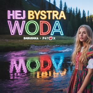 HEJ BYSTRA WODA! (feat. Babushka)