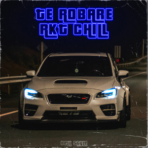 Te Robare (Rkt Chill)
