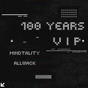 One Hundred Years (VIP)