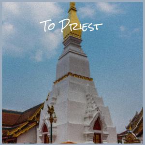 To Priest