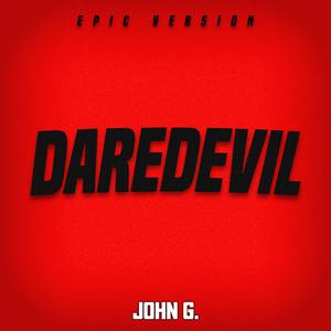 Daredevil Theme (From Marvel's "Daredevil") (Epic Extended Version)