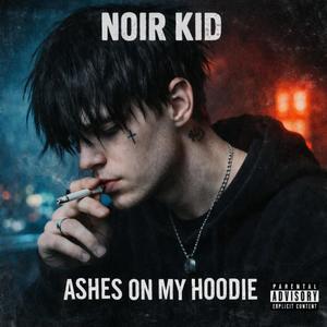 Ashes on My Hoodie (feat. NOIR KID)