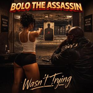 Wasn't Trying (feat. Antoine Maurice King & Spate Media)