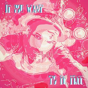If You Want To Be Free (Instrumental) (Instrumental)