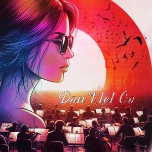 Don't Let Go (feat. Aeralie Brighton)