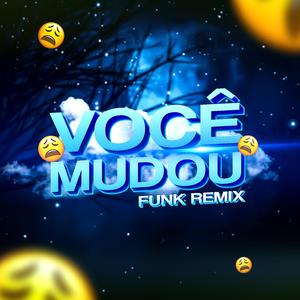 V0CÊ MUD0U (FUNK REMIX) (feat. Sr. Mello)