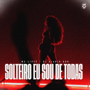 Solteiro Eu Sou de Todas