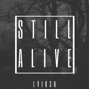 STILL ALIVE