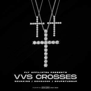 VVS CROSSES (feat. Novaking, Ocho100k & 2Cupturnup)
