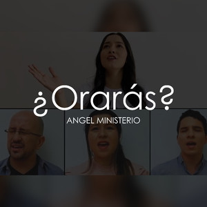 ¿orarás?