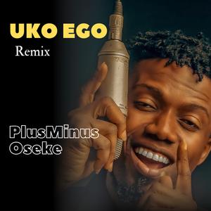 UKO EGO (REMIX)