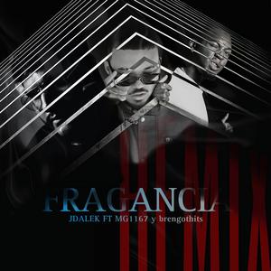 Fragancia (feat. Mg 1167 & Brengothits) (Remix)