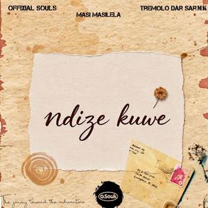Ndize kuwe (feat. Tremolo Dar Sar MK & Masi Masilela)